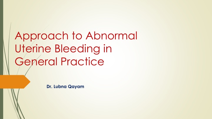 approach to abnormal uterine bleeding in general