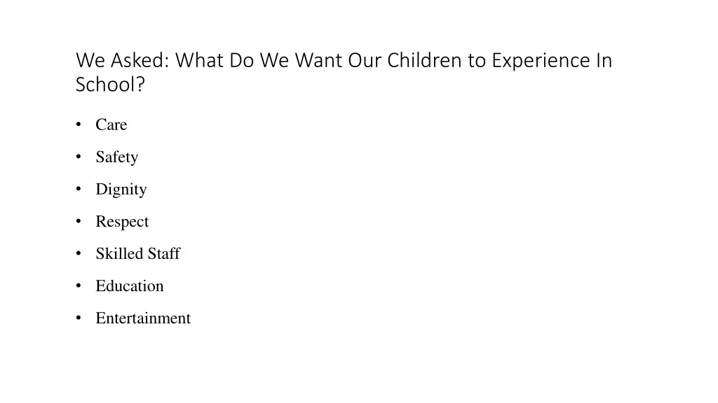 we asked what do we want our children