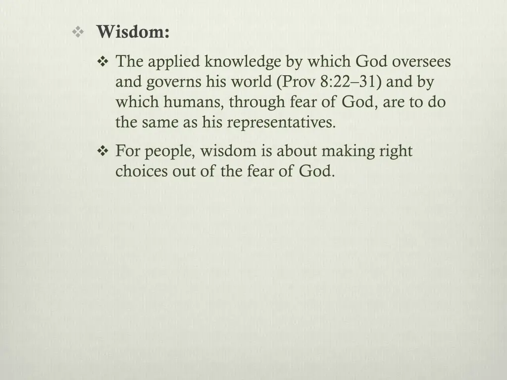 wisdom the applied knowledge by which