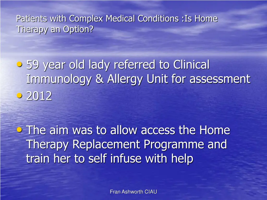 patients with complex medical conditions is home 1