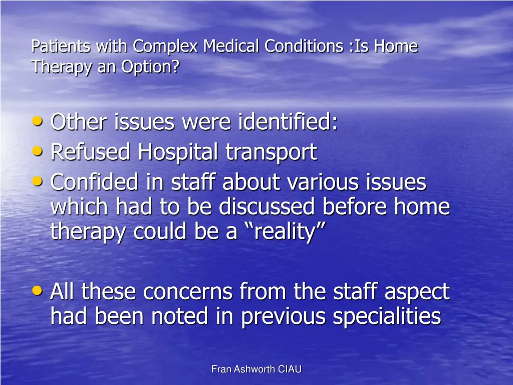 patients with complex medical conditions is home 10