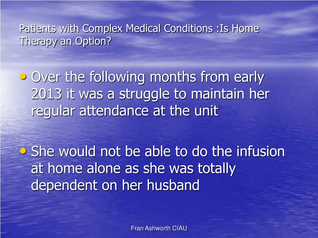 patients with complex medical conditions is home 13