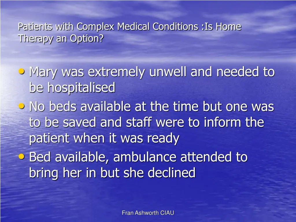 patients with complex medical conditions is home 17