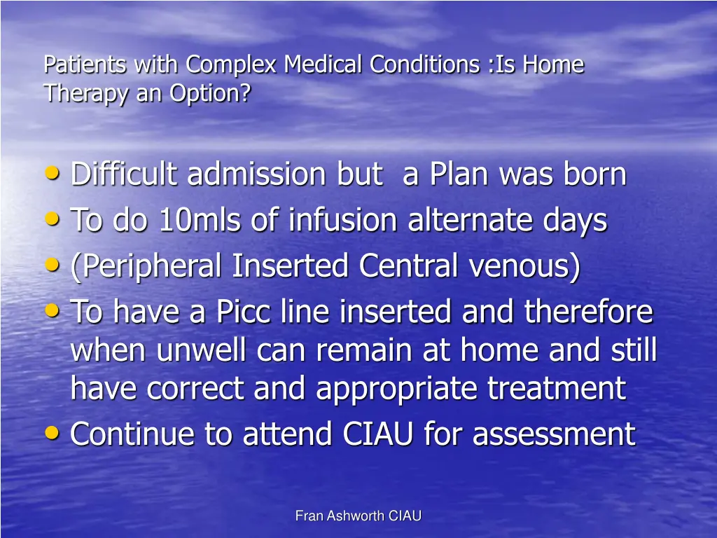 patients with complex medical conditions is home 27