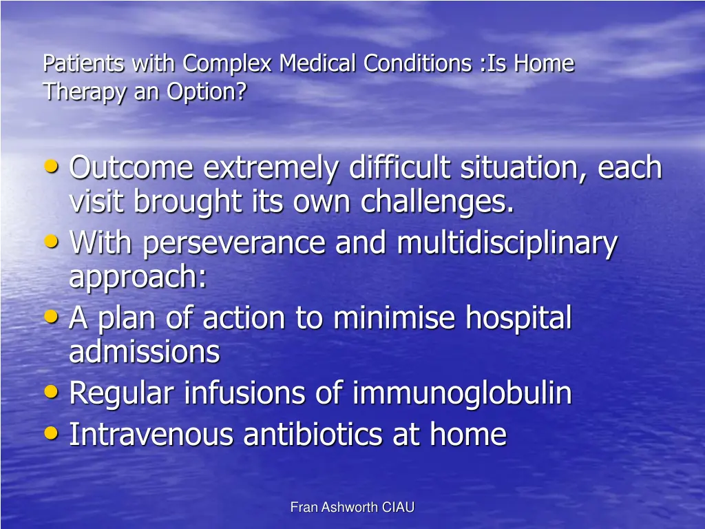 patients with complex medical conditions is home 28