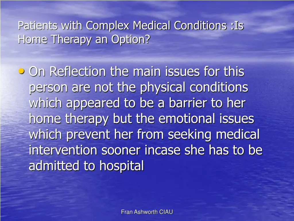 patients with complex medical conditions is home 30