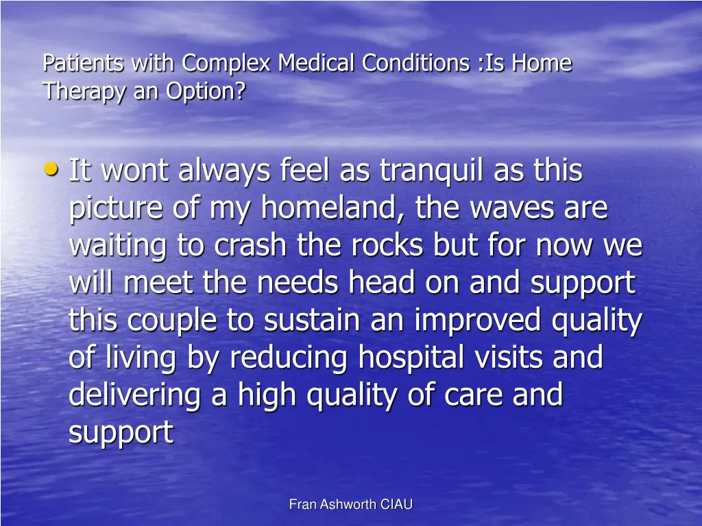 patients with complex medical conditions is home 32