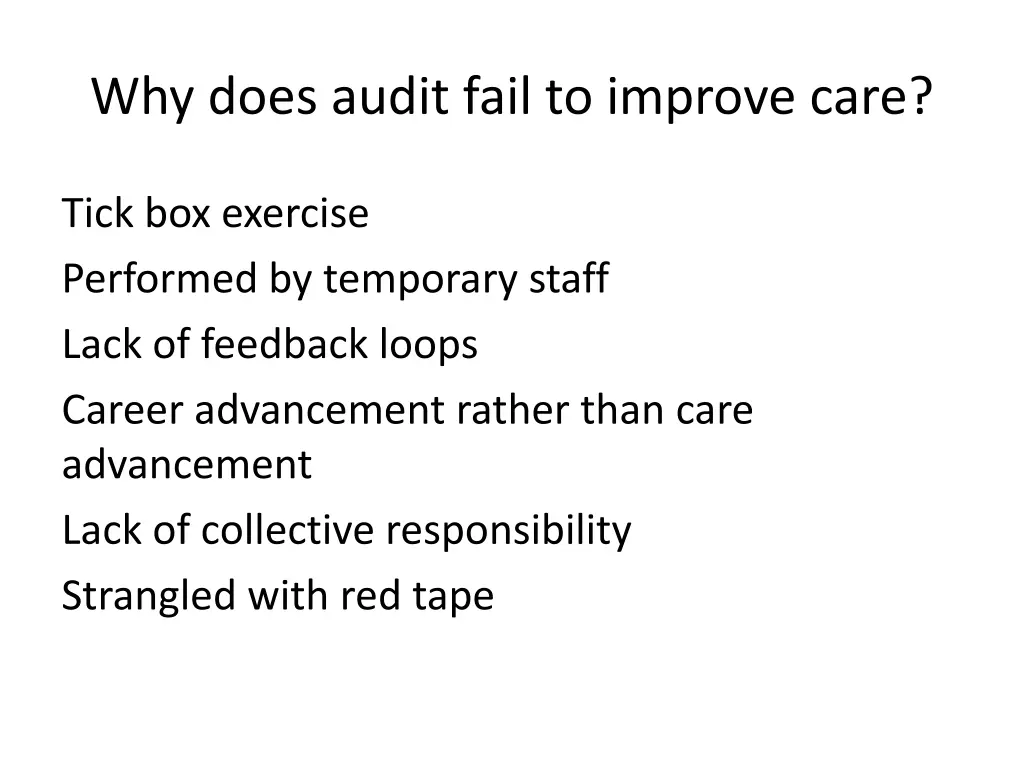 why does audit fail to improve care