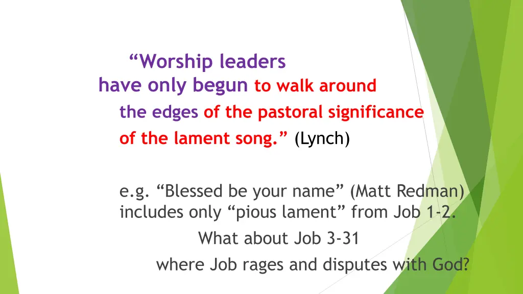 worship leaders have only begun to walk around