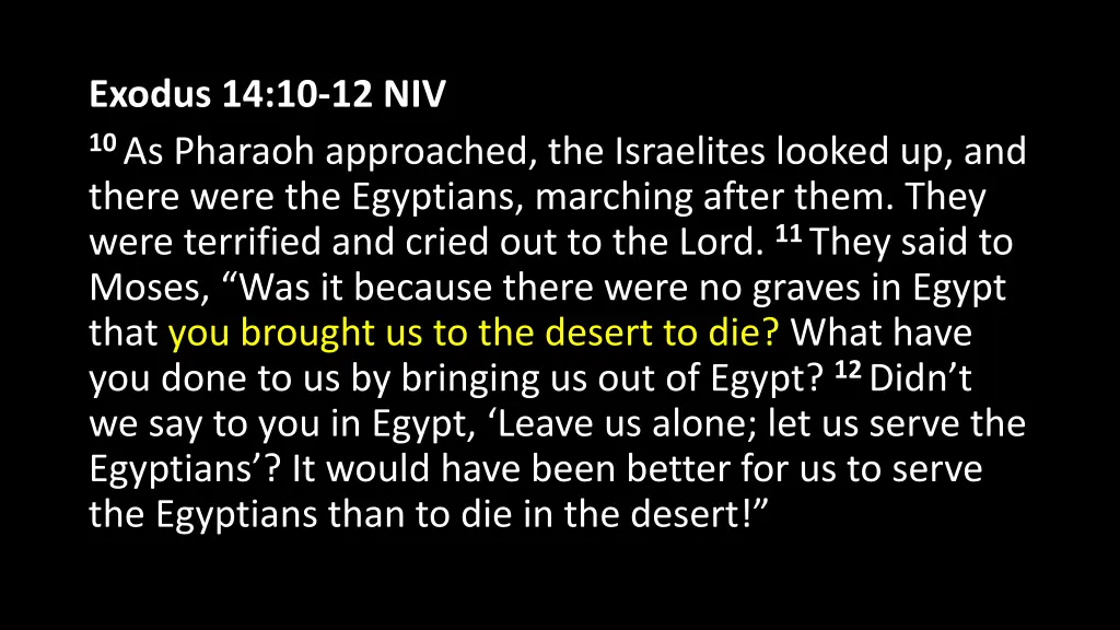 exodus 14 10 12 niv 10 as pharaoh approached