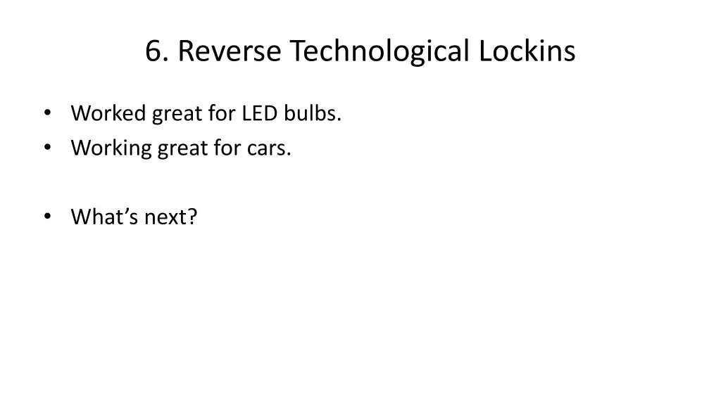 6 reverse technological lockins