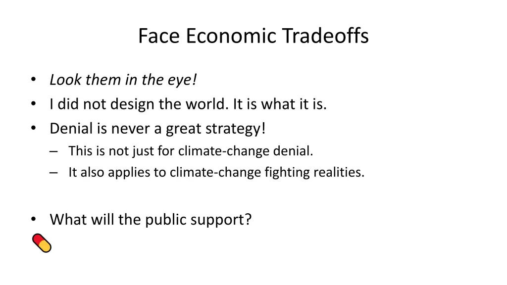 face economic tradeoffs