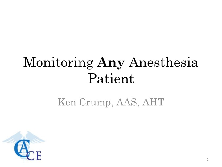 monitoring any anesthesia patient