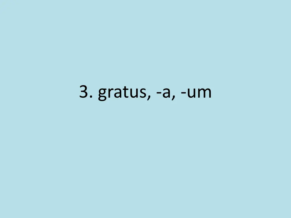 3 gratus a um