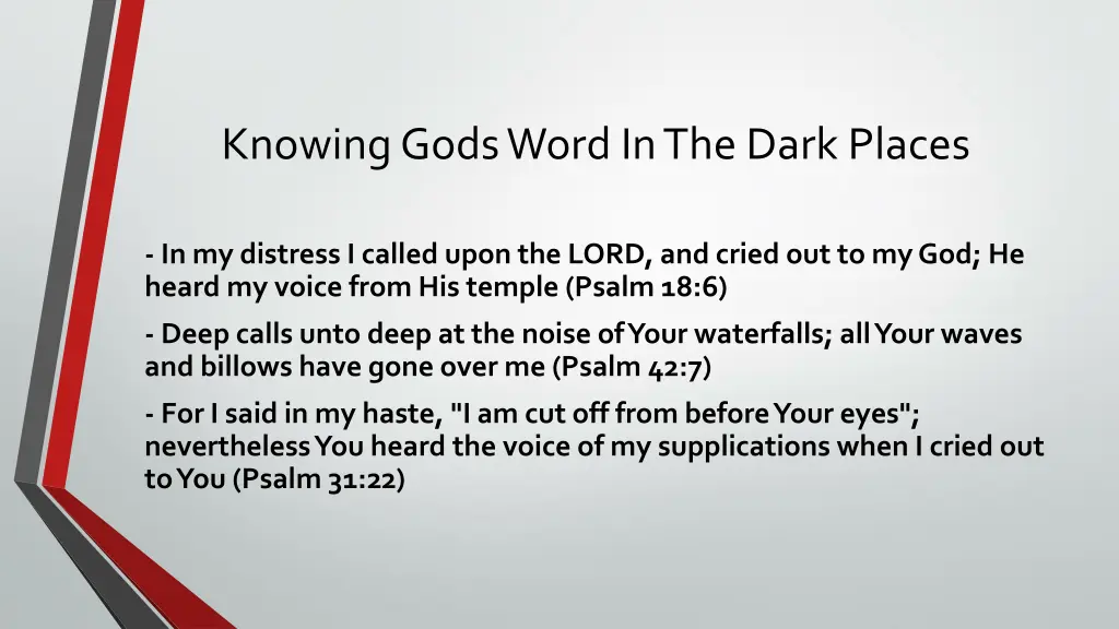 knowing gods word in the dark places