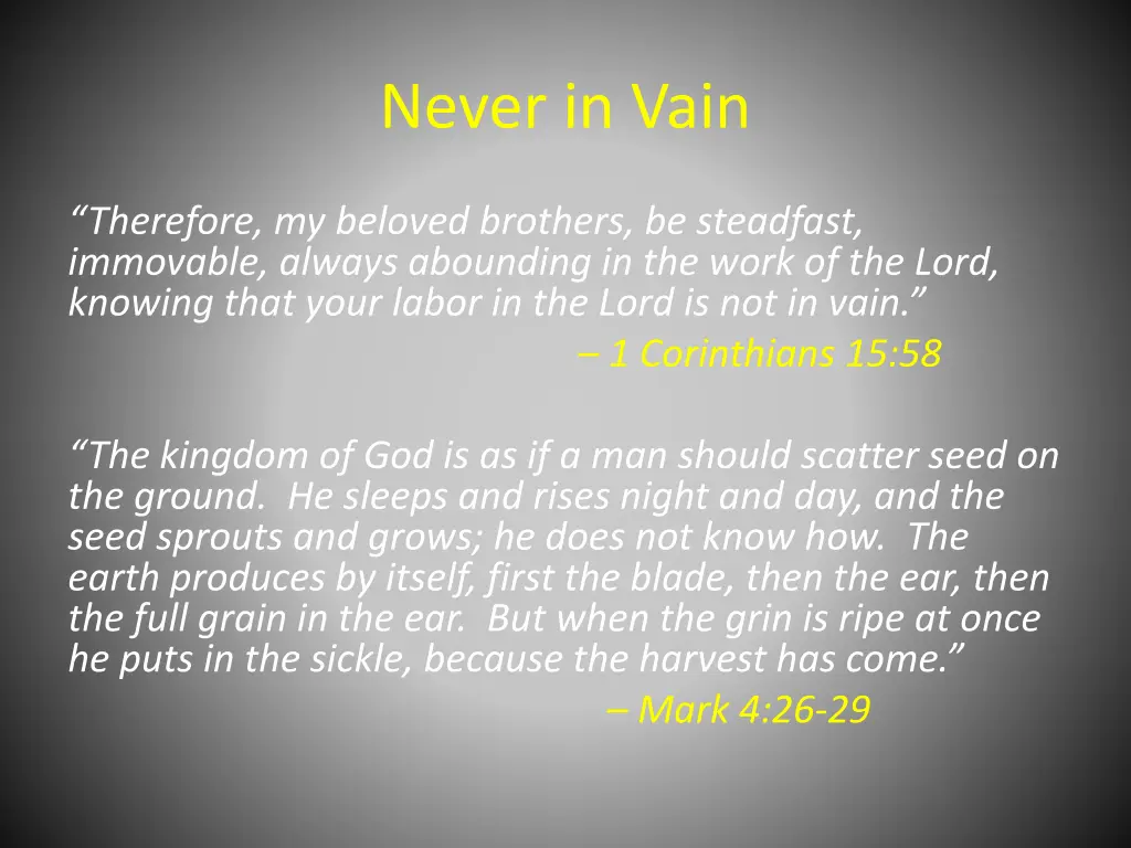 never in vain