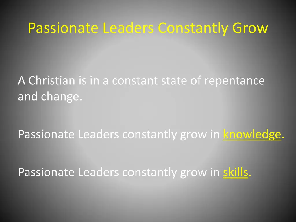 passionate leaders constantly grow