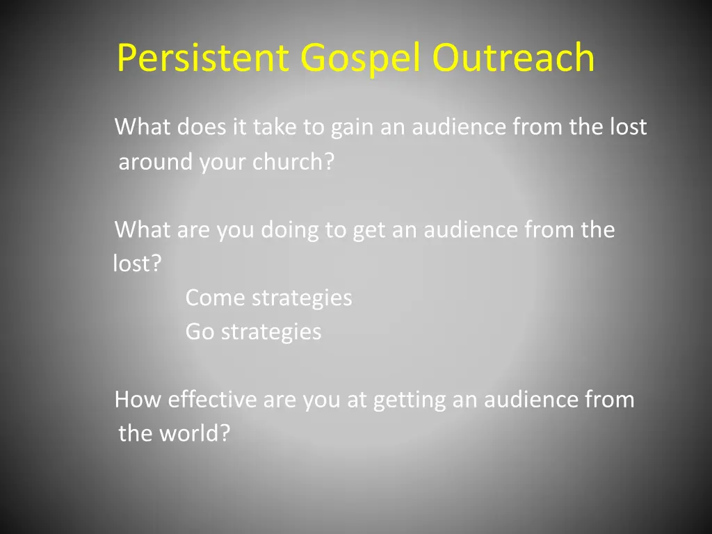 persistent gospel outreach