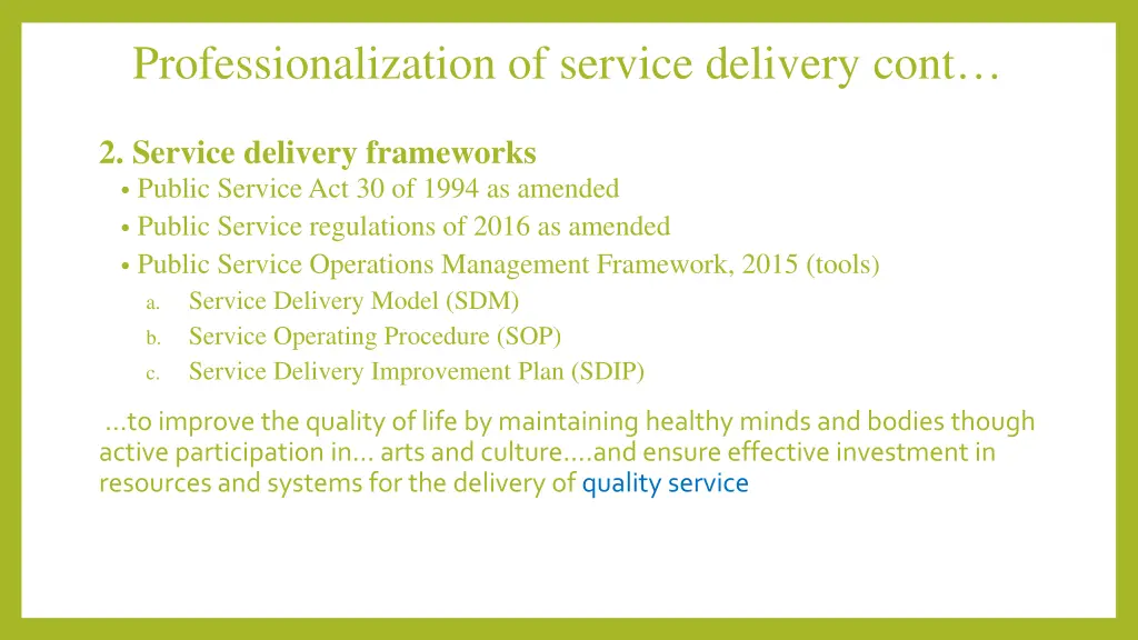 professionalization of service delivery cont