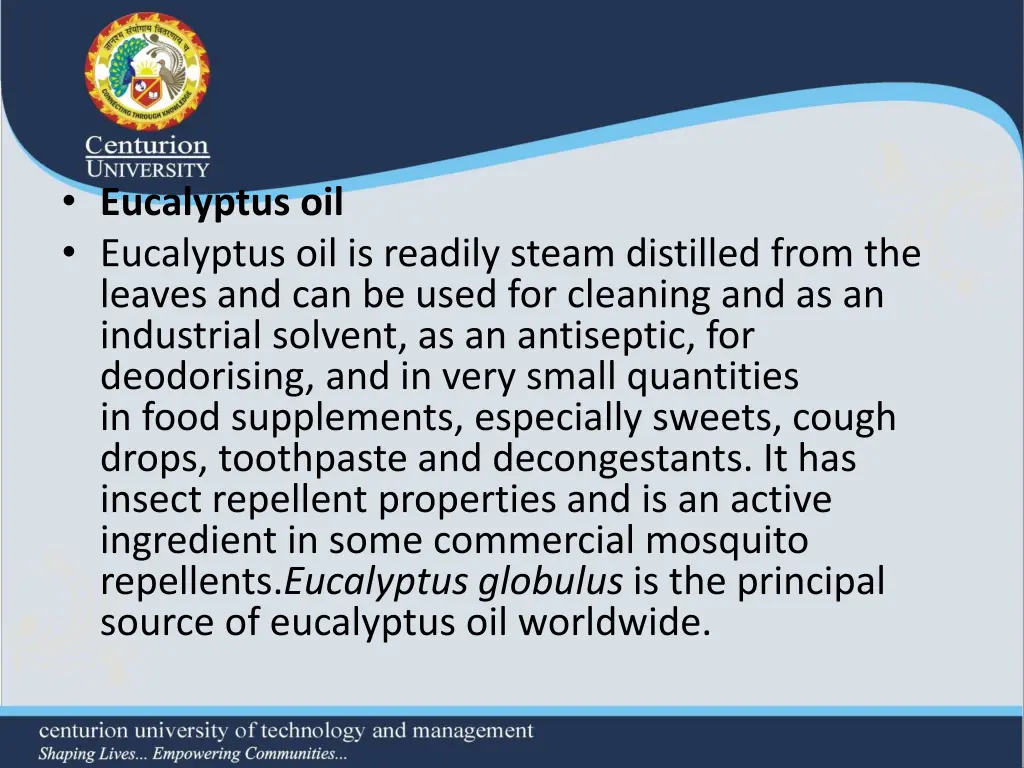 eucalyptus oil eucalyptus oil is readily steam