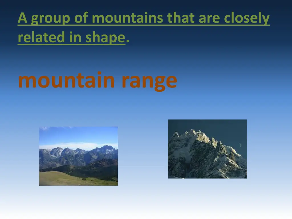 a group of mountains that are closely related