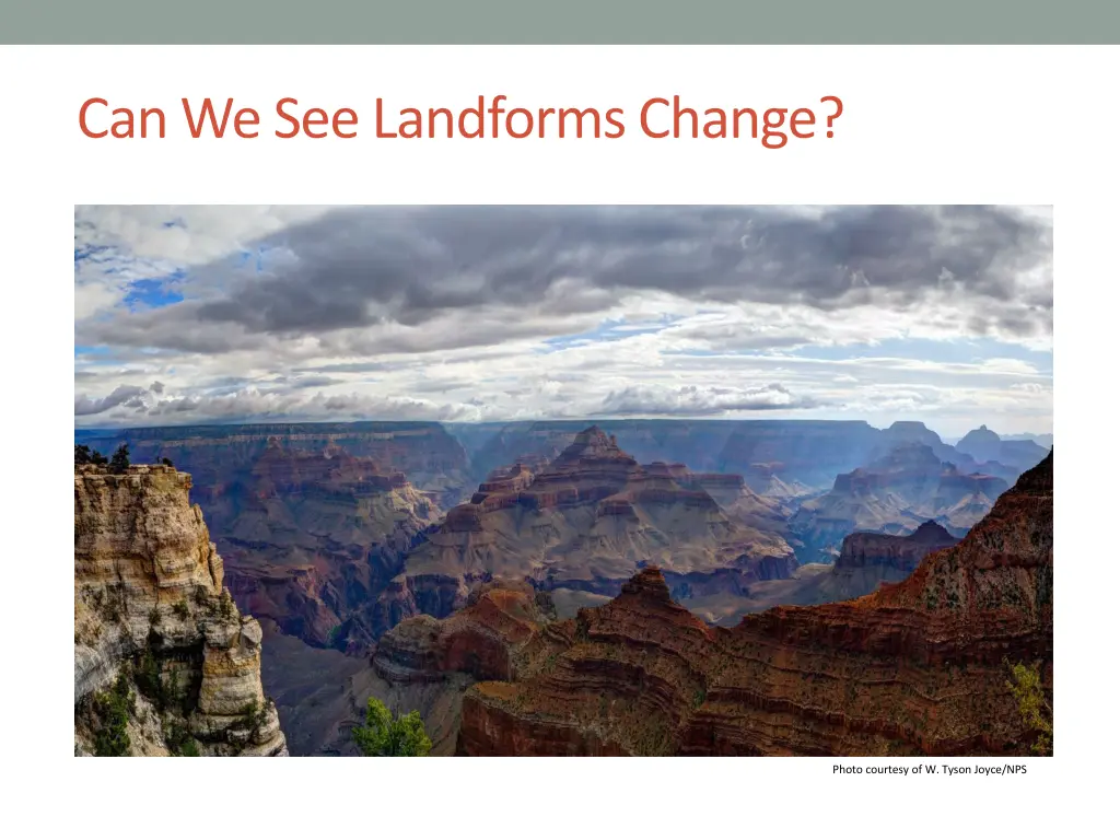 can we see landforms change