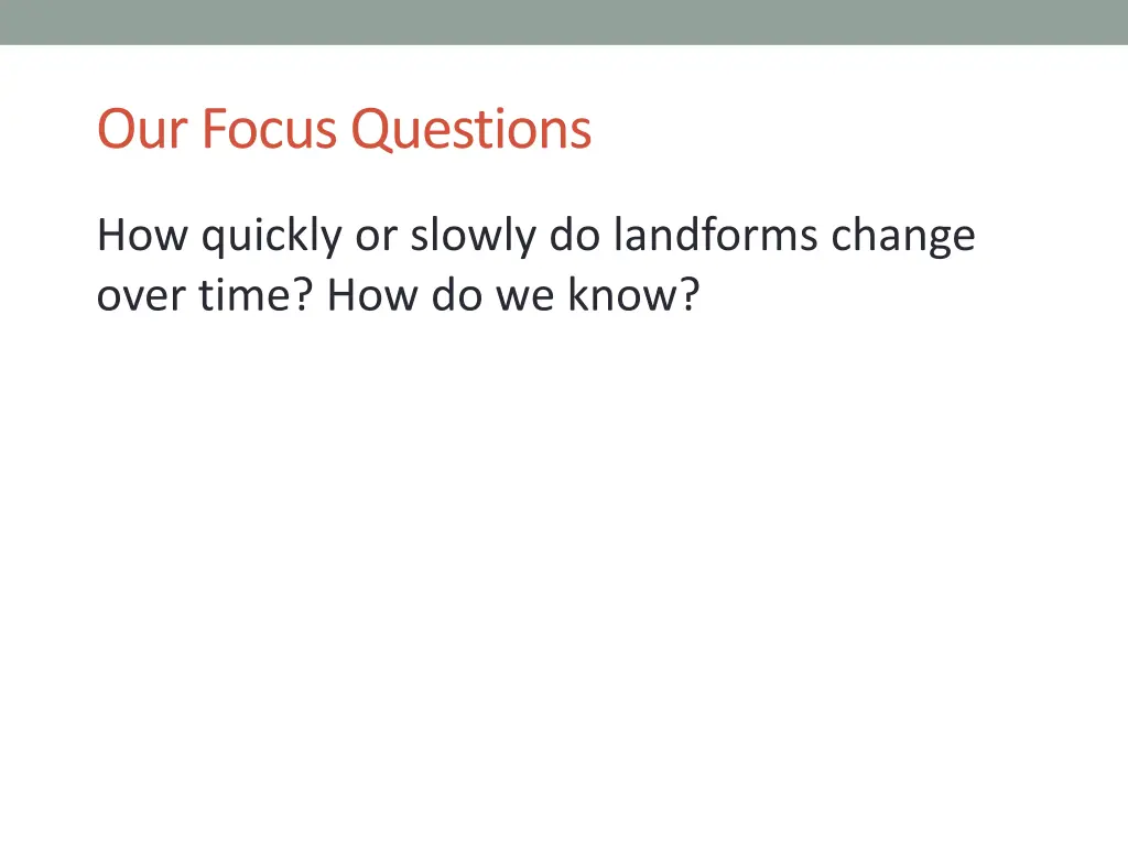 our focus questions