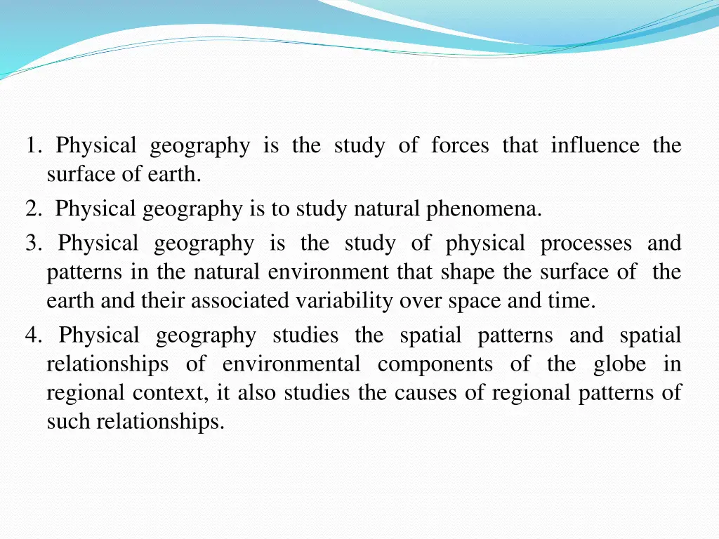 1 physical geography is the study of forces that