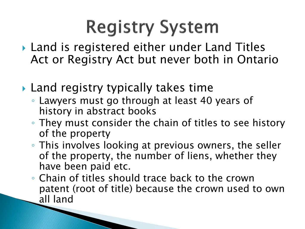 land is registered either under land titles