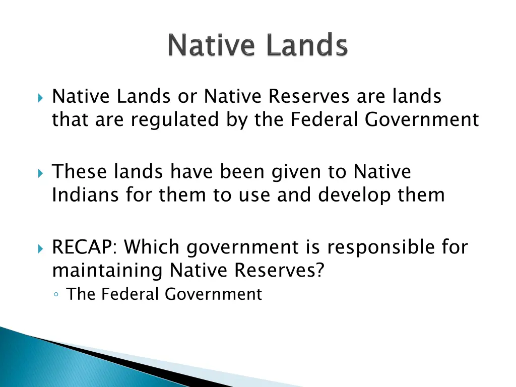 native lands or native reserves are lands that