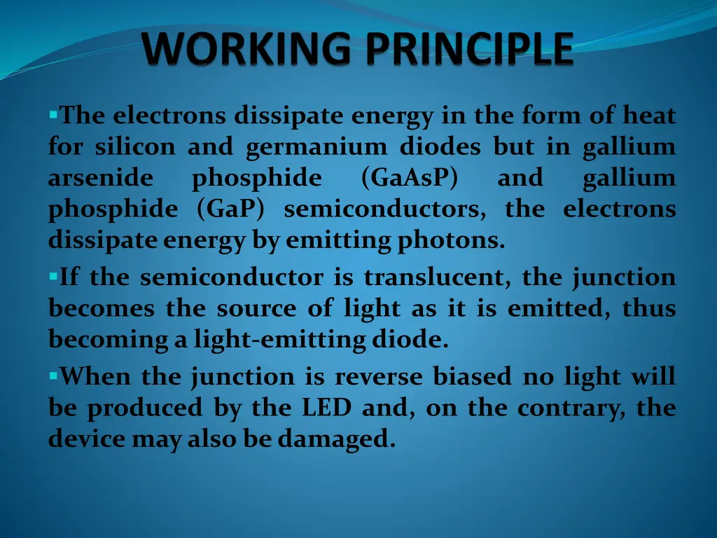 the electrons dissipate energy in the form