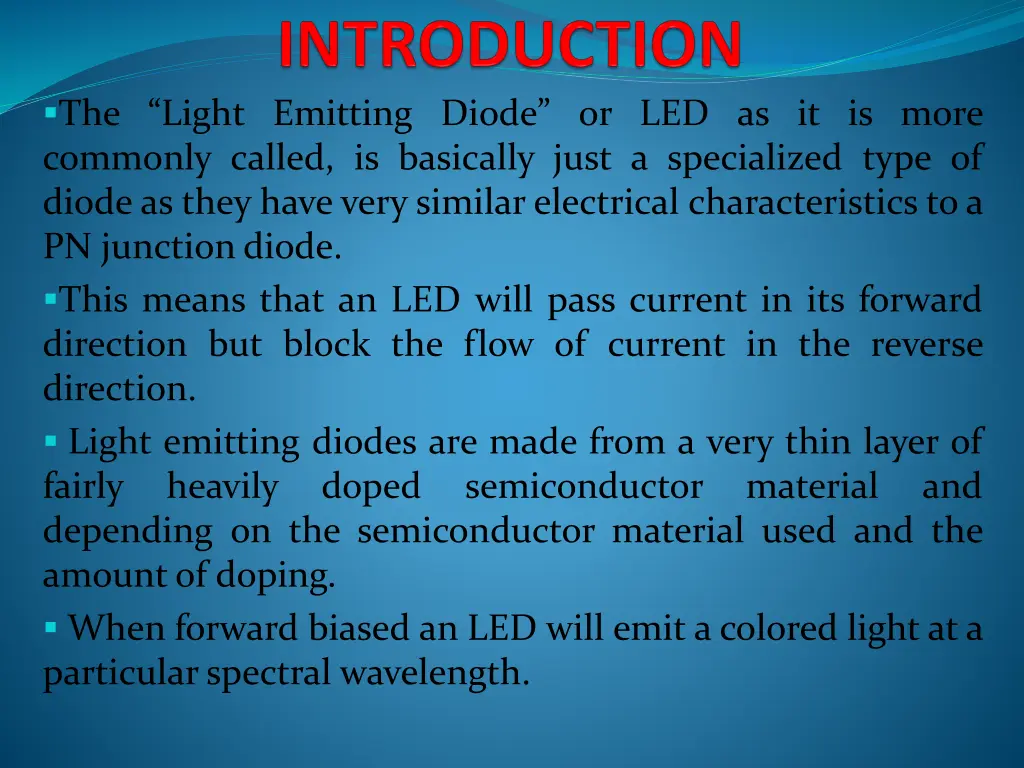 the light emitting diode or led as it is more