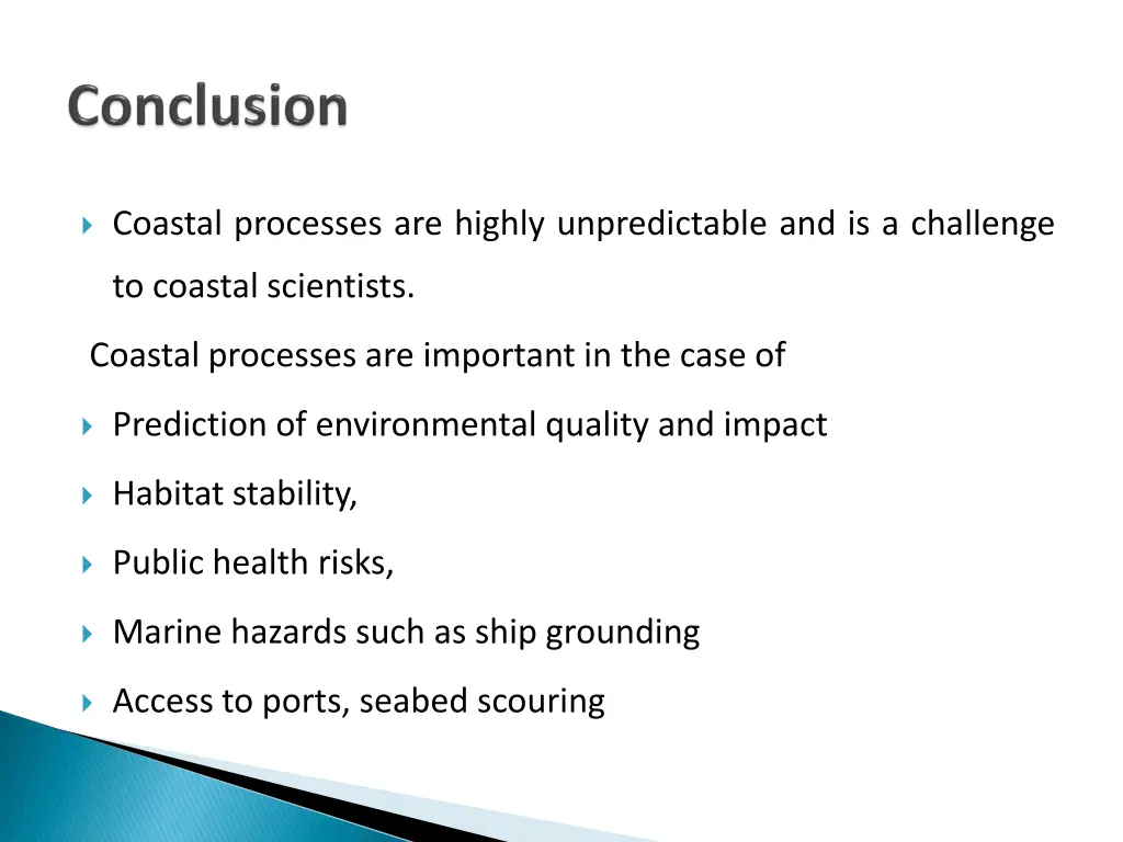 coastal processes are highly unpredictable