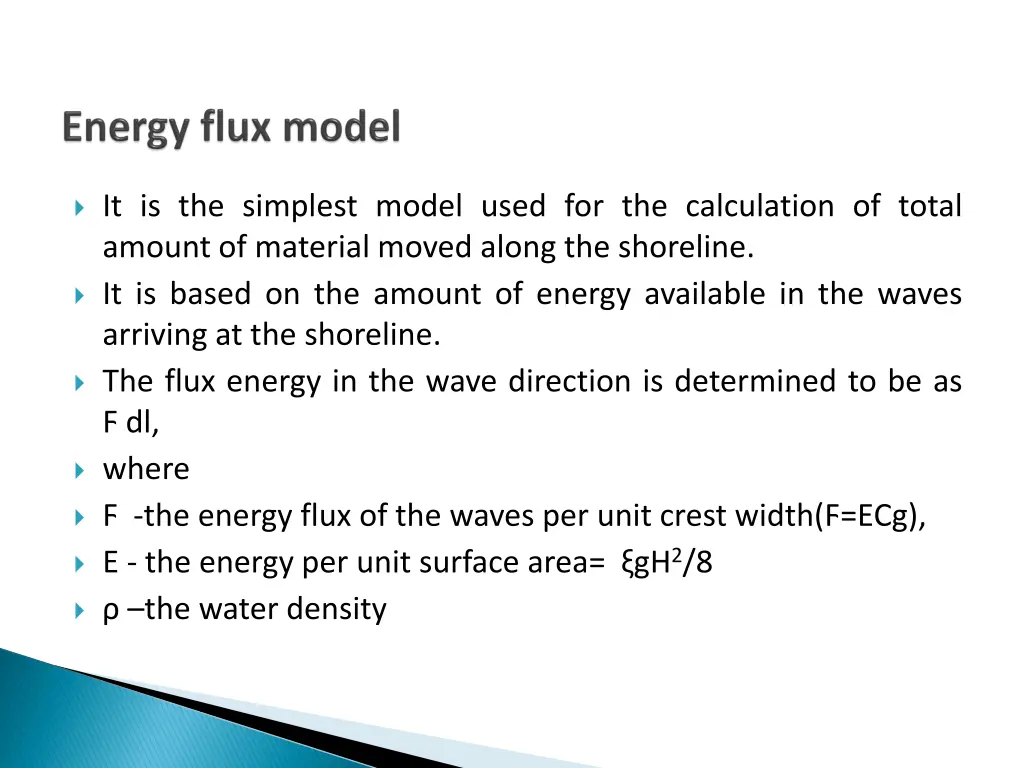 it is the simplest model used for the calculation