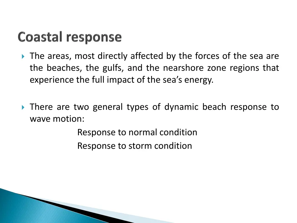 the areas most directly affected by the forces