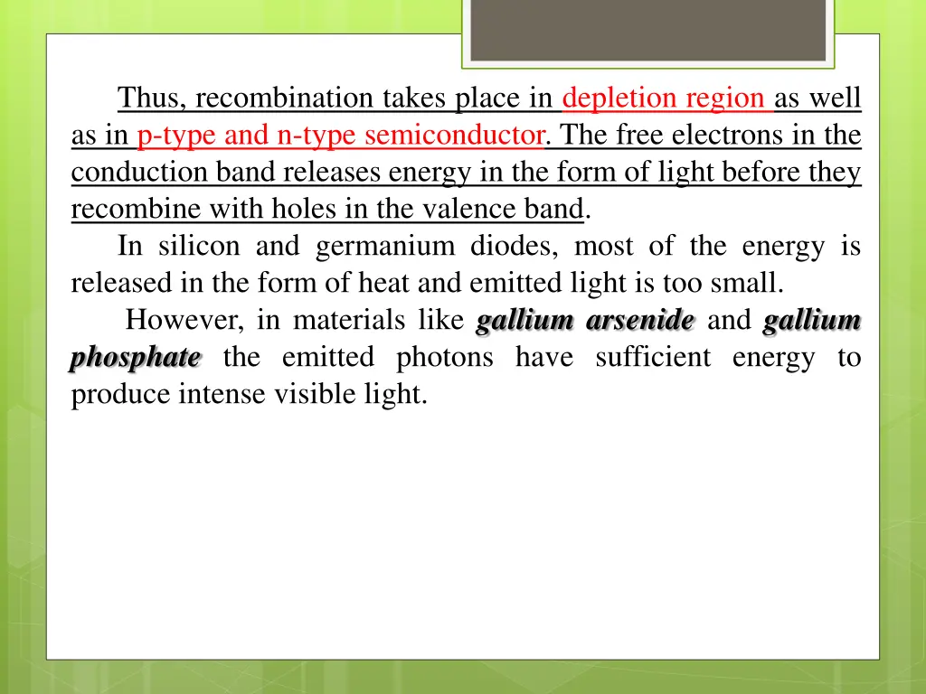 thus recombination takes place in depletion