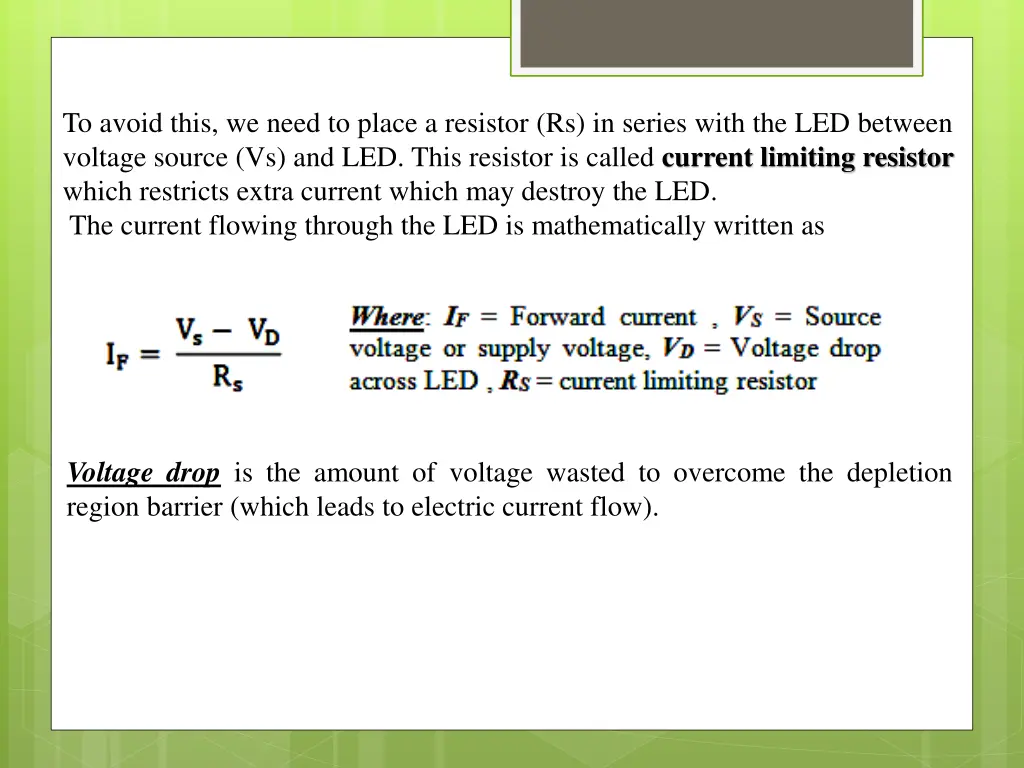 to avoid this we need to place a resistor