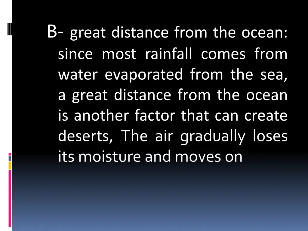 b great distance from the ocean since most