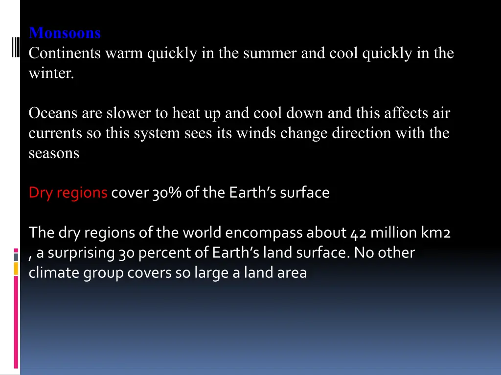 monsoons continents warm quickly in the summer