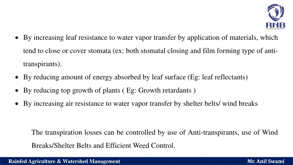 by increasing leaf resistance to water vapor