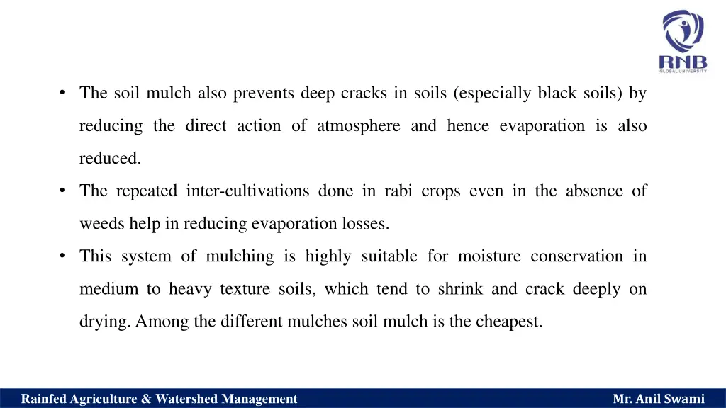 the soil mulch also prevents deep cracks in soils