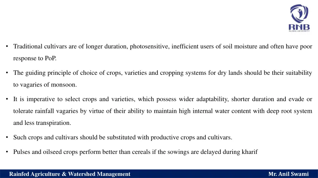 traditional cultivars are of longer duration