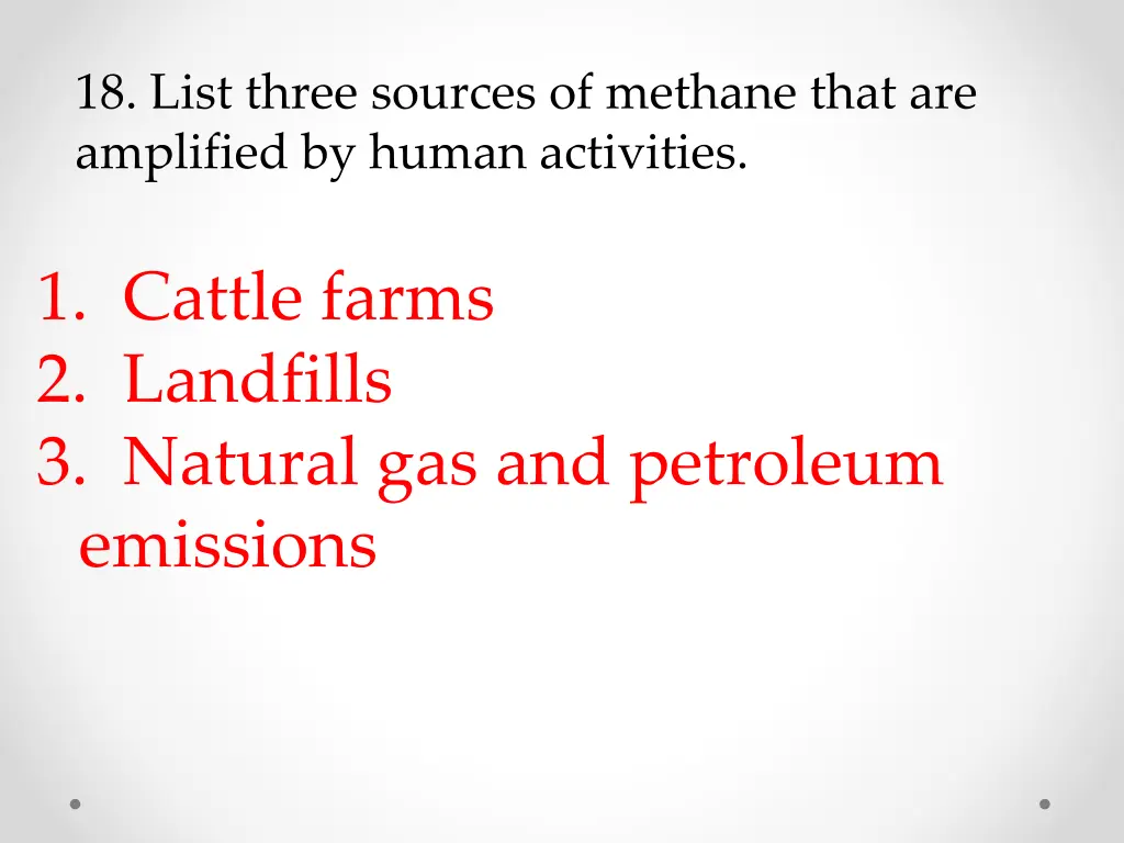 18 list three sources of methane that