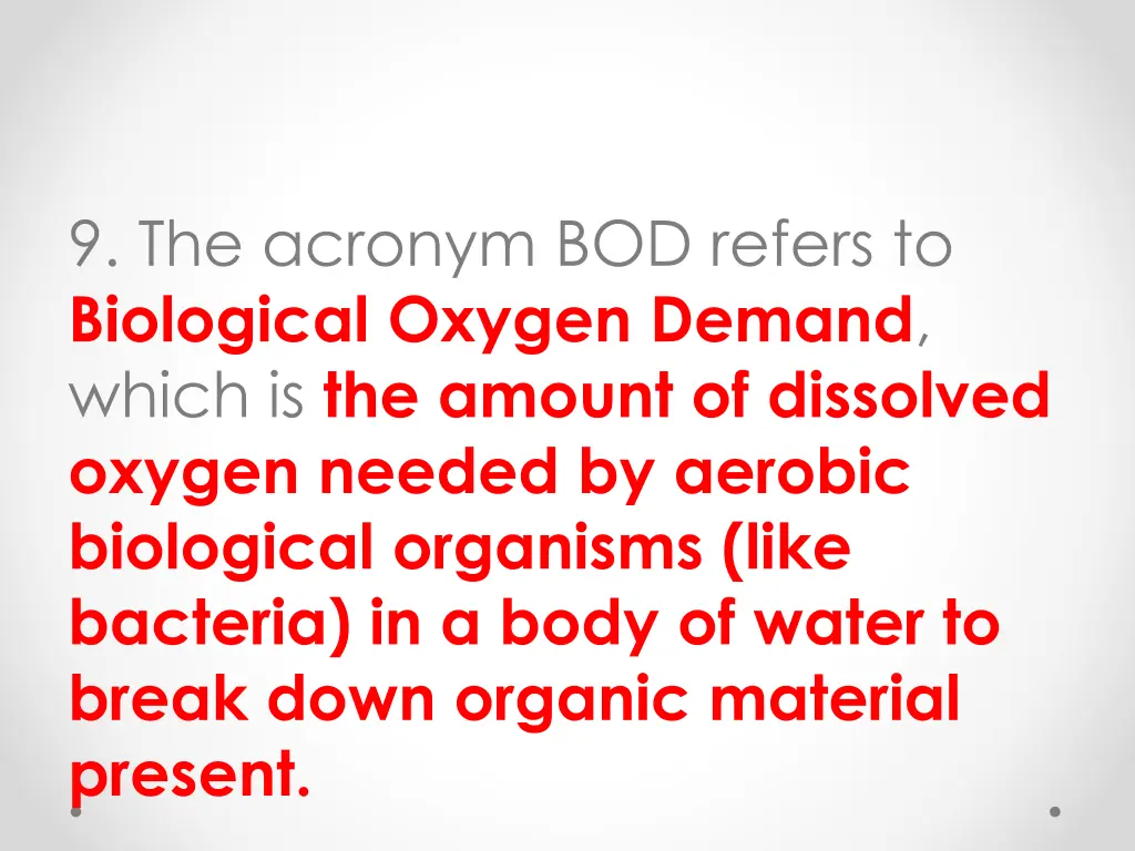 9 the acronym bod refers to biological oxygen