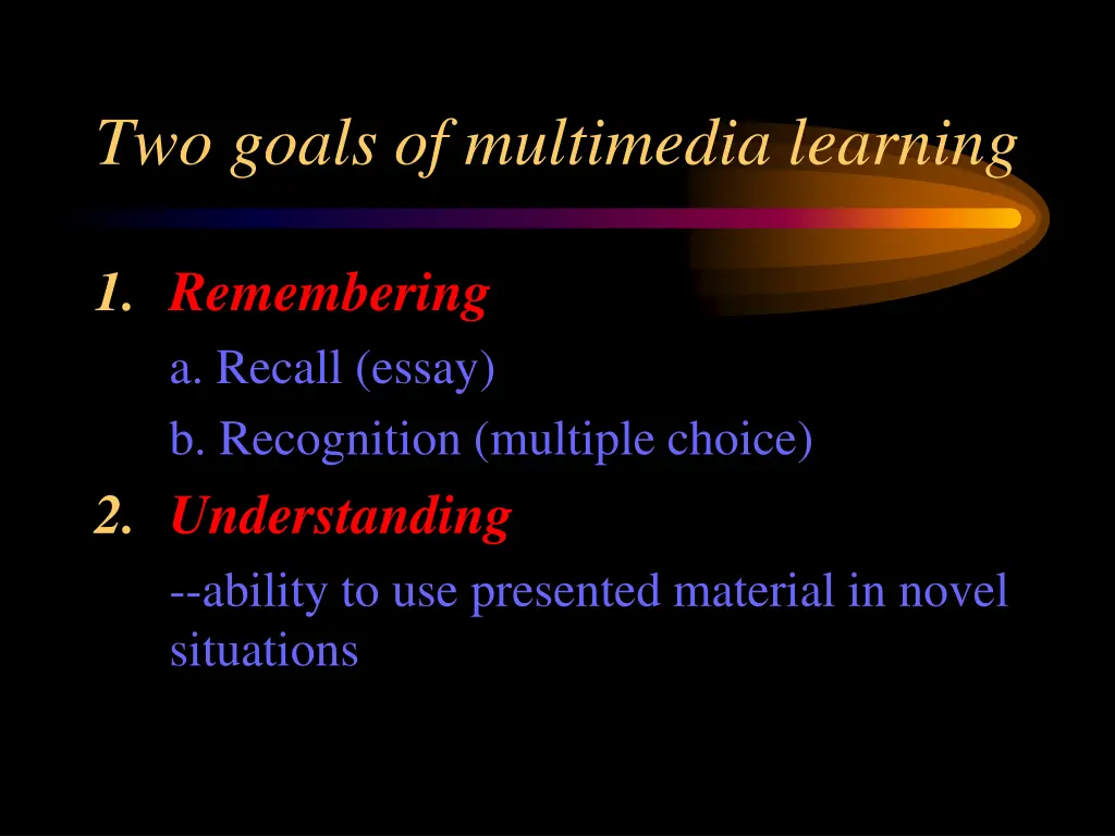 two goals of multimedia learning