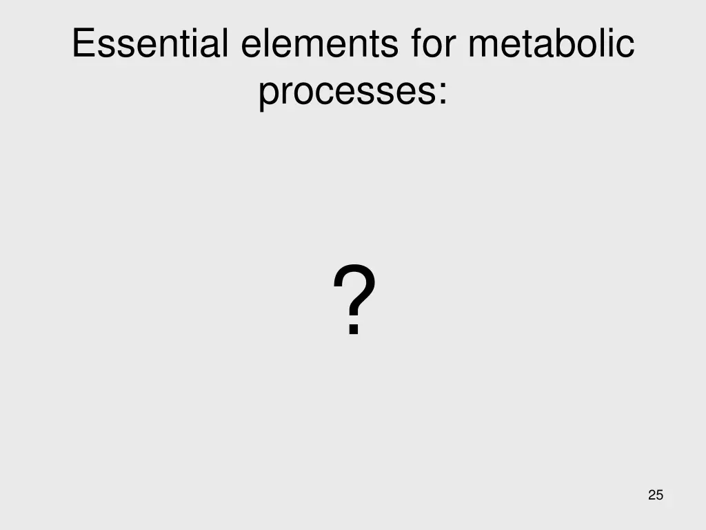 essential elements for metabolic processes