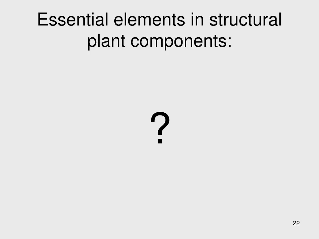 essential elements in structural plant components