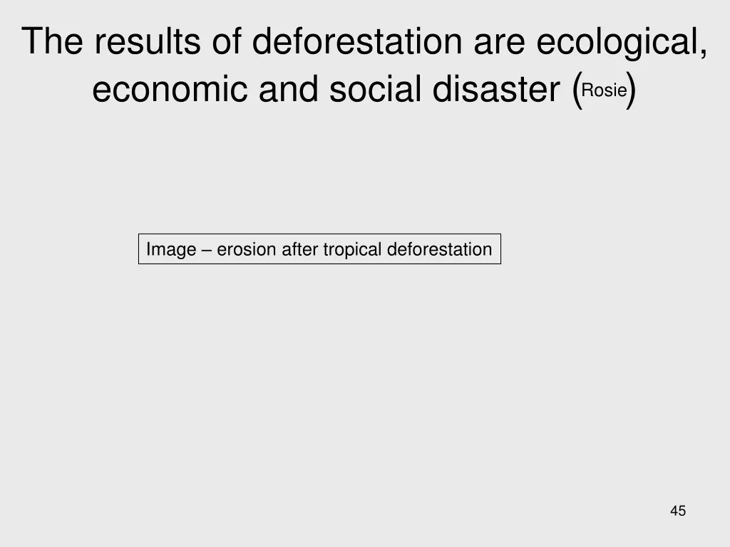 the results of deforestation are ecological