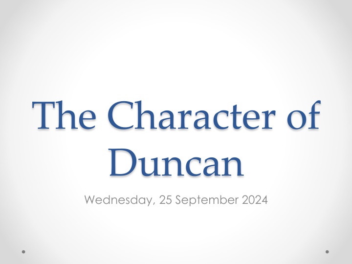 the character of duncan wednesday 25 september