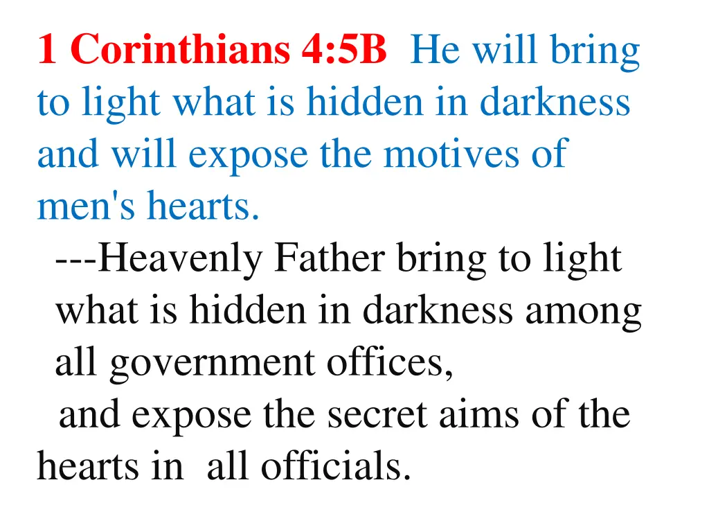 1 corinthians 4 5b he will bring to light what